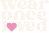 Wear Once Loved